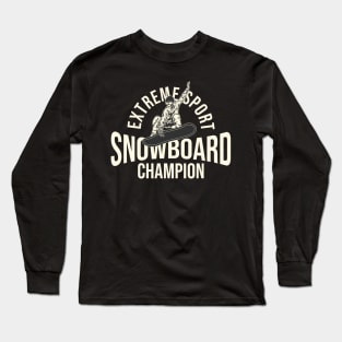 Snowboard Extreme Sport Champion Long Sleeve T-Shirt